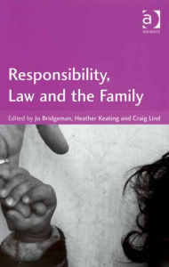 Title: Responsibility, Law and the Family, Author: Craig Lind