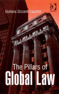 Title: The Pillars of Global Law, Author: Giuliana Ziccardi Capaldo