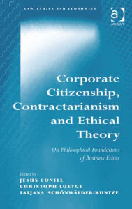 Title: Corporate Citizenship, Contractarianism and Ethical Theory: On Philosophical Foundations of Business Ethics, Author: Jesús Conill