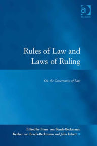 Title: Rules of Law and Laws of Ruling: On the Governance of Law, Author: Franz von Benda-Beckmann