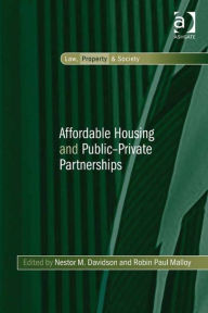 Title: Affordable Housing and Public-Private Partnerships, Author: Nestor M. Davidson