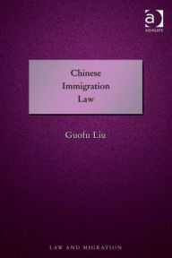 Title: Chinese Immigration Law, Author: Guofu Liu