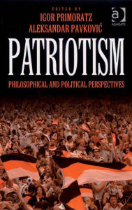 Title: Patriotism: Philosophical and Political Perspectives, Author: Aleksandar Pavkovic