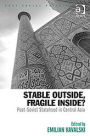 Stable Outside, Fragile Inside?: Post-Soviet Statehood in Central Asia