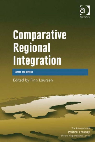 Comparative Regional Integration: Europe and Beyond