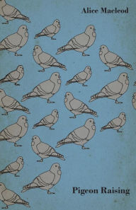 Title: Pigeon Raising, Author: Alice MacLeod