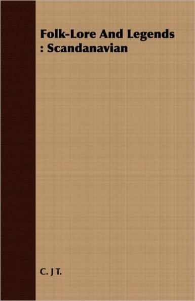 Folk-Lore and Legends: Scandanavian