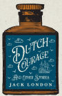 Dutch Courage and Other Stories