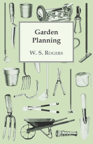 Title: Garden Planning, Author: W. S Rogers