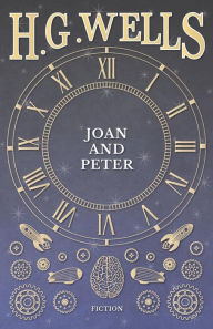 Title: Joan and Peter, Author: H. G. Wells
