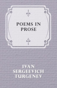 Title: Poems In Prose, Author: Ivan Sergeevich Turgenev