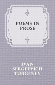 Title: Poems in Prose, Author: Ivan Sergeevich Turgenev