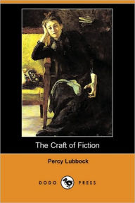 Title: The Craft Of Fiction, Author: Percy Lubbock