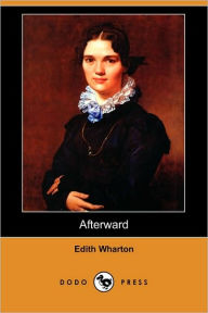 Title: Afterward (Dodo Press), Author: Edith Wharton