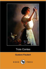 Title: Trois contes (Three Tales), Author: Gustave Flaubert