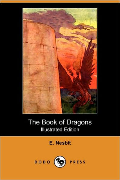 The Book of Dragons (Illustrated Edition) (Dodo Press)