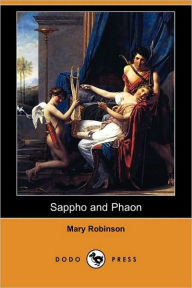Title: Sappho and Phaon (Dodo Press), Author: Mary Robinson