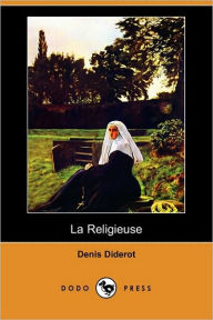 Title: La Religieuse (Dodo Press), Author: Denis Diderot