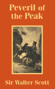 Title: Peveril of the Peak, Author: Walter Scott