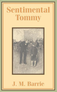 Title: Sentimental Tommy, Author: J. M. Barrie