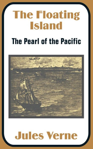 The Floating Island: The Pearl of the Pacific