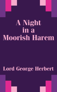 Title: A Night in a Moorish Harem, Author: George Herbert