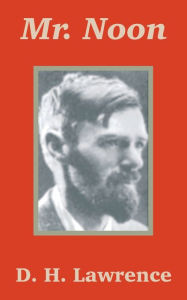 Title: Mr. Noon, Author: D. H. Lawrence