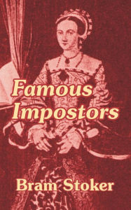 Title: Famous Impostors, Author: Bram Stoker