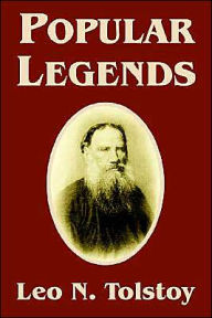 Title: Popular Legends, Author: Leo Tolstoy