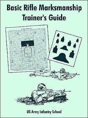 Basic Rifle Marksmanship Trainer's Guide