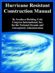 Title: Hurricane Resistant Construction Manual, Author: Southern Building Code Congress Intl