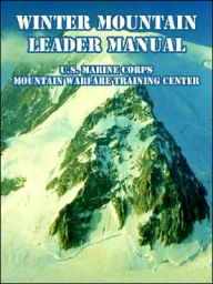 Title: Winter Mountain Leader Manual, Author: U S Marine Corps