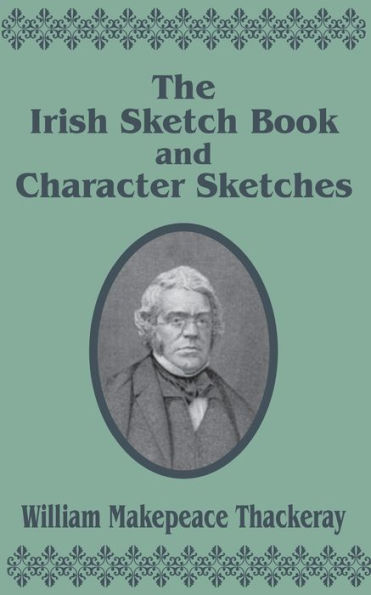 The Irish Sketch Book & Character Sketches