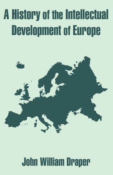 A History of the Intellectual Development Europe