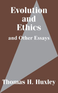 Title: Evolution And Ethics And Other Essays, Author: Thomas H. Huxley