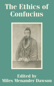 Title: The Ethics of Confucius, Author: Miles Menander Dawson