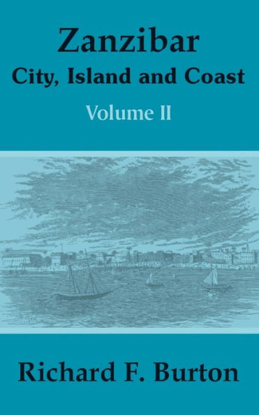 Zanzibar: City, Island and Coast (Volume Two)