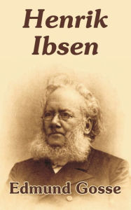 Title: Henrik Ibsen, Author: Edmund Gosse