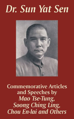 Dr. Sun Yat Sen: Commemorative Articles And Speeches By Mao Zedong ...