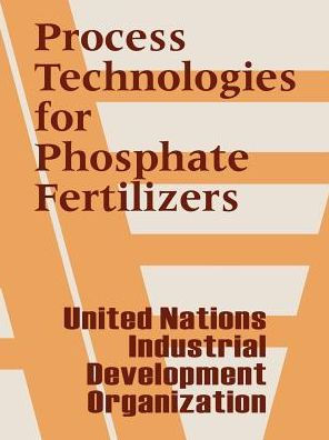 Process Technologies for Phosphate Fertilizers