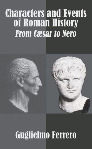 Characters and Events of Roman History: From C?sar to Nero