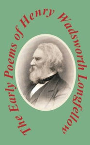 Title: The Early Poems, Author: Henry Wadsworth Longfellow