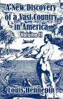 A New Discovery of a Vast Country in America (Volume II)