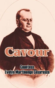 Title: Cavour, Author: Countess Evelyn Martinengo Cesaresco