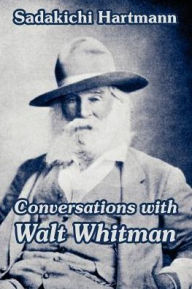 Title: Conversations with Walt Whitman, Author: Sadakichi Hartmann