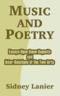 Music and Poetry: Essays Upon Some Aspects and Inter-Relations of the Two Arts