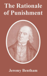 Title: Rationale of Punishment, Author: Jeremy Bentham