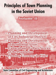 Title: Principles of Town Planning in the Soviet Union: Volume II, Author: Institute of Town Planning Ussr