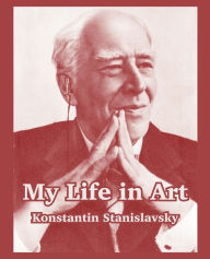 Title: My Life In Art, Author: Konstantin Stanislavsky