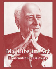 Title: My Life in Art, Author: Konstantin Stanislavsky